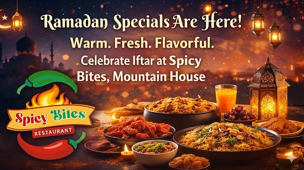 Ramadan Specials at Spicy Bites, Mountain House
