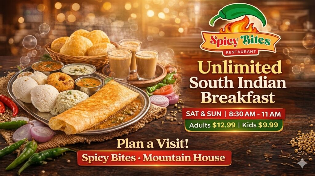 Unlimited South Indian Breakfast Comes to Mountain House | Only at Spicy Bites